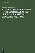 Etude Sur l'Evolution Intellectuelle Chez Les Musulmans Du Bengale 1857-1947 af Mahmud Shah Qureshi