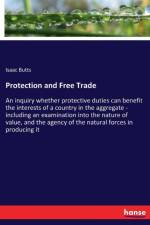 Protection and Free Trade af Isaac Butts
