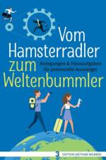 Vom Hamsterradler zum Weltenbummler af Dietmar Wilberg