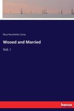 Wooed and Married af Rosa Nouchette Carey