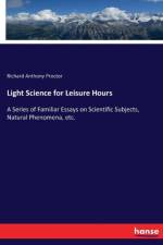 Light Science for Leisure Hours af Richard Anthony Proctor