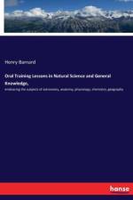 Oral Training Lessons in Natural Science and General Knowledge, af Henry Barnard