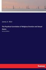 Psychical Correlation of Religious Emotion and Sexual Desire