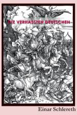 Die verhassten Deutschen af Einar Schlereth