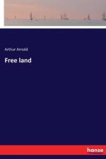 Free land af Arthur Arnold