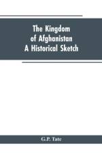 Kingdom of Afghanistan af G P Tate