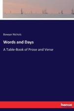 Words and Days af Bowyer Nichols
