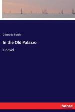 In the Old Palazzo af Gertrude Forde