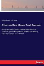 Short and Easy Modern Greek Grammar af Mary Gardner
