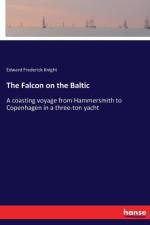 Falcon on the Baltic af Edward Frederick Knight
