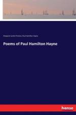 Poems of Paul Hamilton Hayne af Paul Hamilton Hayne