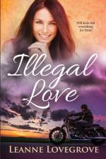 Illegal Love af Leanne Lovegrove