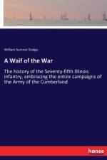 Waif of the War af William Sumner Dodge