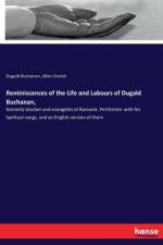 Reminiscences of the Life and Labours of Dugald Buchanan,