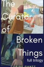 Curator of Broken Things Trilogy af Corine Gantz