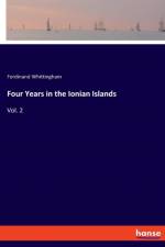 Four Years in the Ionian Islands af Ferdinand Whittingham
