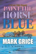 Paint the Horse Blue af Mark Grice