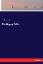 Happy Exile af H D Lowry
