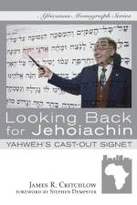 Looking Back for Jehoiachin af James R Critchlow