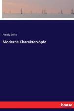 Moderne Charakterkoepfe af Amely Boelte