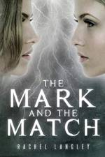 The Mark and the Match af Rachel Langley