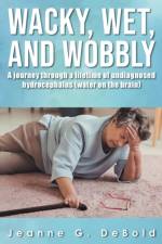 Wacky, Wet, and Wobbly af Jeanne G Debold