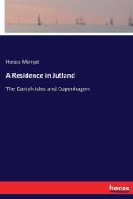 Residence in Jutland af Horace Marryat