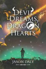 Devil Dreams, Dragon Hearts af Jason Daly