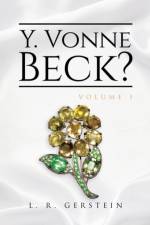 Y. Vonne Beck? Volume 1