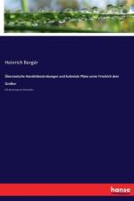 UEberseeische Handelsbestrebungen und koloniale Plane unter Friedrich dem Grossen af Heinrich Berger