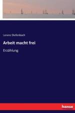 Arbeit macht frei af Lorenz Diefenbach