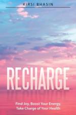 Recharge af Kirsi Bhasin