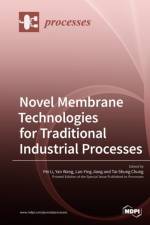 Novel Membrane Technologies for Traditional Industrial Processes