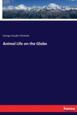 Animal Life on the Globe af George Goudie Chisholm