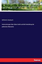 Untersuchungen uber Adam Smith und die Entwicklung der politischen OEkonomie af Wilhelm Hasbach
