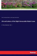 Life and Letters of the Right Honourable Robert Lowe af Arthur Patchett Martin