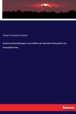 Zusatze und Berichtigungen zu der Gallerie der deutschen Schauspieler und Schauspielerinnen af Johann Friedrich Schink