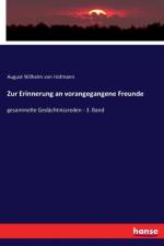 Zur Erinnerung an vorangegangene Freunde af August Wilhelm Von Hofmann