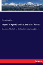 Reports of Agents, Officers, and Other Persons af Charles Haskins