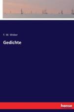Gedichte af F W Weber