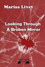 Looking Through A Broken Mirror af Marisa Livet