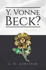 Y. Vonne Beck? Volume 3 af L R Gerstein