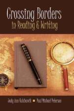 Crossing Borders in Reading and Writing af Judy Kulchawik