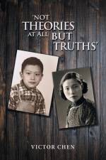 'Not Theories at All but Truths' af Victor Chen