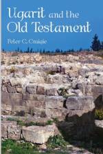Ugarit and the Old Testament af Peter C Craigie