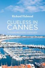 Clueless in Cannes af Richard Halstead