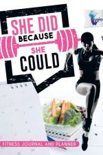 She Did Because She Could Fitness Journal and Planner af Planners