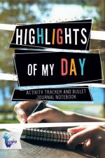 Highlights of My Day Activity Tracker and Bullet Journal Notebook af Notebooks Inspira Journals