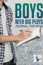 Boys with Big Ploys - Journal for Boys af Planners