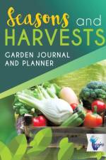 Seasons and Harvests - Garden Journal and Planner af Notebooks Inspira Journals